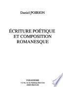 Ecriture poétique et composition romanesque