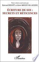 Ecritures de soi, secrets et réticences