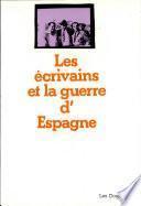 Ecrivains et la guerre d'Espagne