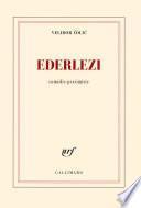 Ederlezi. Comédie pessimiste