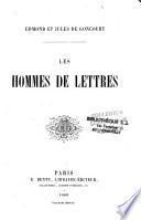 Edmond et Jules de Goncourt. Les hommes de lettres