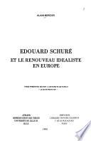 Edouard Schuré et le renouveau idéaliste en Europe