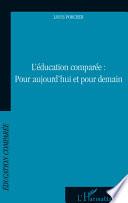 Education comparée : Pour aujourd'hui et pour demain