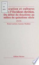Éducation et cultures dans l'Occident chrétien : du début du douzième au milieu du quinzième siècle