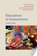 Éducation et humanisme. Variations