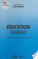 Éducation familiale : un panorama des recherches internationales
