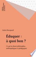 Éduquer : à quoi bon ?