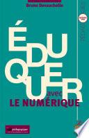Eduquer avec le numérique