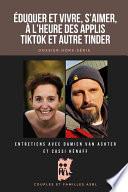 Éduquer et vivre, s’aimer, à l’heure des applis TikTok et autre Tinder