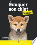 Eduquer son chiot pour les Nuls illustré