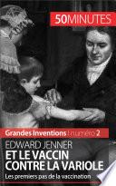 Edward Jenner et le vaccin contre la variole