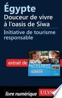 Egypte : Douceur de vivre à l oasis de Siwa