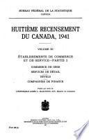 Eighth Census of Canada, 1941: Merchandising and service establishments-part 2 : Wholesale trade, retail services, hotels, finance companies
