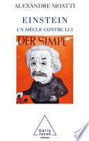 Einstein, un siècle contre lui
