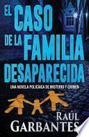 Livre El Caso de la Familia Desaparecida: Una Novela Policíaca de Misterio Y Crimen