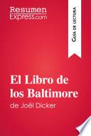 Livre El Libro de los Baltimore de Joël Dicker (Guía de lectura)