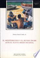 El Mediterráneo y el mundo árabe ante el nuevo orden mundial