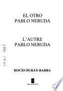 El otro Pablo Neruda