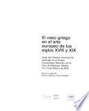 El vaso griego en el arte europeo de los siglos XVIII y XIX