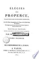 Élégies de Properce, traduites dans toute leur intégrité, avec des notes interprétatives du texte et de la mythologie de l'Auteur; et des figures gravées sous la direction de Ponce d'après les dessins de Marillier ... Tome premier [-second]