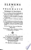 Elemens de pharmacie theorique et pratique: contenant toutes les operations (etc.)