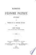 Éléments d'économie politique pure; ou, Théorie de la richesse sociale