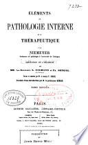 Éléments de pathologie interne et de thérapeutique v. 2, 1866