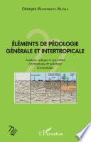 Eléments de pédologie générale et intertropicale
