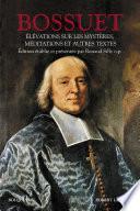 Élévations sur les Mystères, Méditations et autres textes