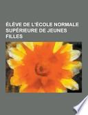 Élève de L'École Normale Supérieure de Jeunes Filles