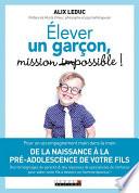 Élever un garçon : mission (im)possible !
