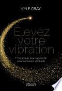 Elevez votre vibration