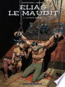 Elias le maudit T2 : La Peste rousse