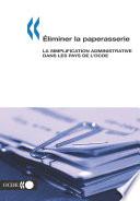 Éliminer la paperasserie La simplification administrative dans les pays de l'OCDE