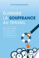 Éliminer la souffrance au travail