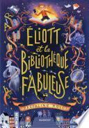 Éliott et la bibliothèque fabuleuse