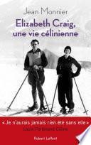 Elizabeth Craig, une vie célinienne