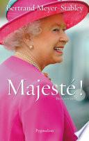 Elizabeth II. Majesté !
