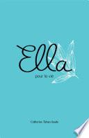 Ella pour la vie