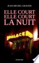 Elle court, elle court, la nuit
