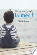 Elle est trop grande, la mer !
