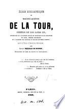 Éloge biographique de Maurice-Quentin de la Tour, suivi de notes et documens historiques