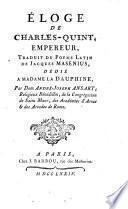 Éloge De Charles-Quint, Empereur, Traduit Du Poeme Latin De Jacques Masénius, Dédié A Madame La Dauphine ...