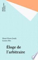 Éloge de l'arbitraire