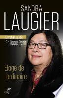 Eloge de l'ordinaire. Entretiens
