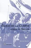 Eloge de la guerre après la Shoah