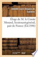 Eloge de M. Le Comte Morand, Lieutenant-General, Pair de France
