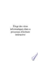 Eloge des virus informatiques dans un processus d'écriture interactive
