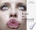 Eloge du maquillage : du cosmos aux cosmétiques