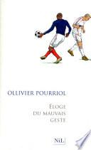 Eloge du mauvais geste